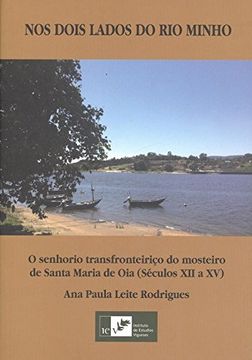 portada NOS DOIS LADOS DO RIO MINHO O senhorio transfronteiriço do mosteiro de Santa Maria de Oia