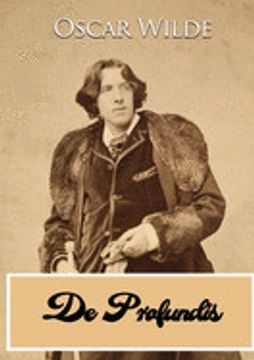 portada De Profundis: A Letter Written by Oscar Wilde During his Imprisonment in Reading Gaol, to "Bosie" (Lord Alfred Douglas) (en Inglés)