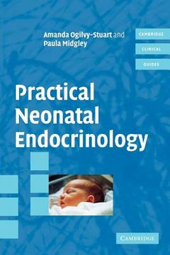 portada Practical Neonatal Endocrinology (Cambridge Clinical Guides) (in English)