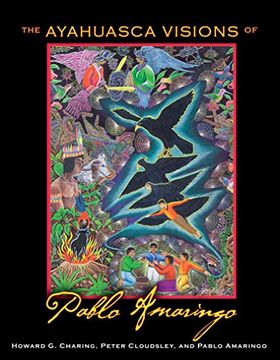 portada The Ayahuasca Visions of Pablo Amaringo (en Inglés)