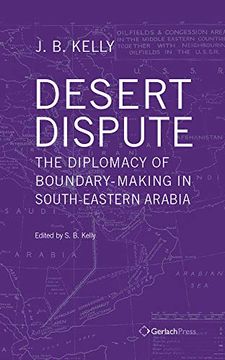 portada Desert Dispute: The Diplomacy of Boundary-Making in South-Eastern Arabia de j. B. Kelly(Gerlach pr) (en Inglés)