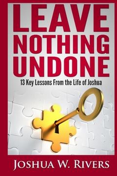 portada Leave Nothing Undone: 13 Key Lessons from the Life of Joshua (in English)