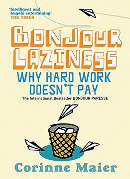portada Bonjour Laziness: Why Hard Work Doesn't Pay