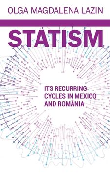portada Statism, Its Recurring Cycles in Mexico & Romania (en Inglés)