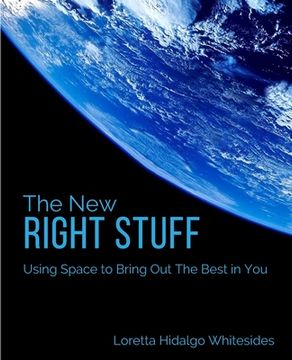 portada The New Right Stuff: Using Space to Bring Out the Best in You