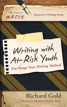 portada Writing with At-Risk Youth: The Pongo Teen Writing Method (en Inglés)