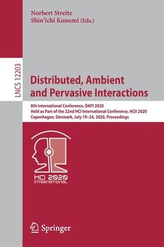 portada Distributed, Ambient and Pervasive Interactions: 8th International Conference, Dapi 2020, Held as Part of the 22nd Hci International Conference, Hcii (en Inglés)