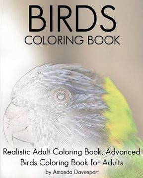 portada Birds Coloring Book: Realistic Adult Coloring Book, Advanced Birds Coloring Book for Adults (in English)