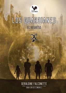 portada Los Guardianes: El Regreso. Saga Era de Cenizas 2.1