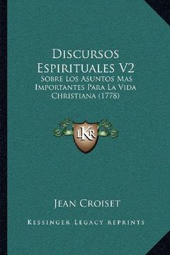portada Discursos Espirituales v2: Sobre los Asuntos mas Importantes Para la Vida Christiana (1778)