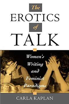 portada The Erotics of Talk: Women's Writing and Feminist Paradigms 
