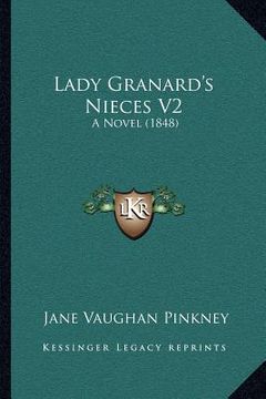 portada lady granard's nieces v2: a novel (1848) (in English)