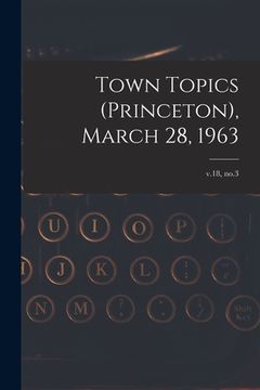 portada Town Topics (Princeton), March 28, 1963; v.18, no.3
