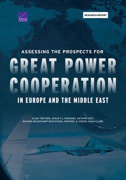 portada Assessing the Prospects for Great Power Cooperation in Europe and the Middle East (en Inglés)