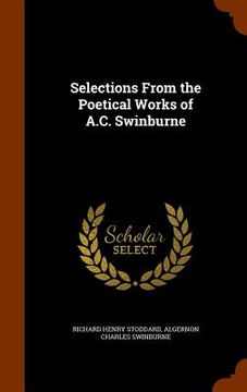 portada Selections From the Poetical Works of A.C. Swinburne (en Inglés)