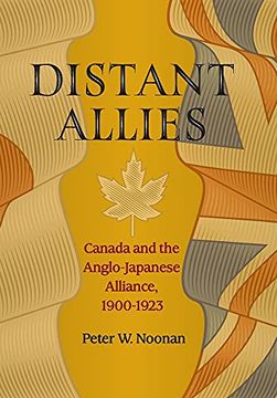 portada Distant Allies: Canada and the Anglo - Japanese Alliance, 1900 - 1923 (en Inglés)