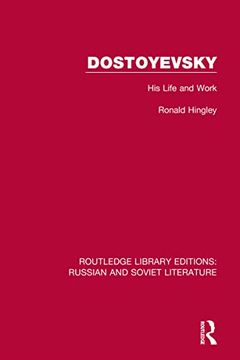 portada Dostoyevsky: His Life and Work (Routledge Library Editions: Russian and Soviet Literature) (in English)
