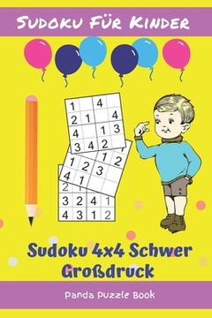 portada Sudoku Für Kinder - Sudoku 4x4 Schwer Großdruck: Logikspiele Kinder - rätselbuch für kinder
