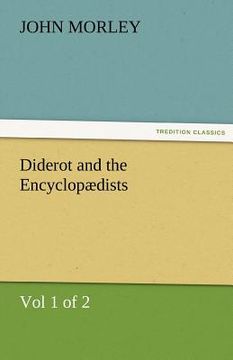 portada diderot and the encyclopaedists (vol 1 of 2) (en Inglés)