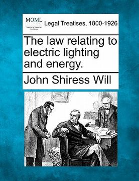 portada the law relating to electric lighting and energy. (en Inglés)