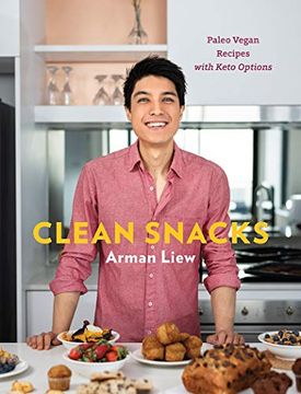 portada Clean Snacks: Paleo Vegan Recipes With Keto Options (en Inglés)
