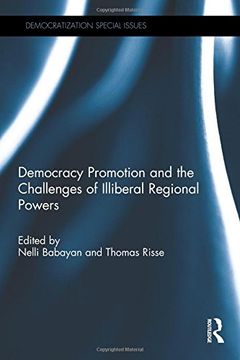 portada Democracy Promotion and the Challenges of Illiberal Regional Powers (Democratization Special Issues)