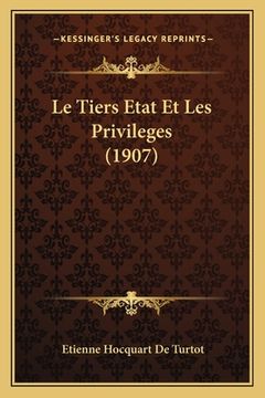 portada Le Tiers Etat Et Les Privileges (1907) (en Francés)