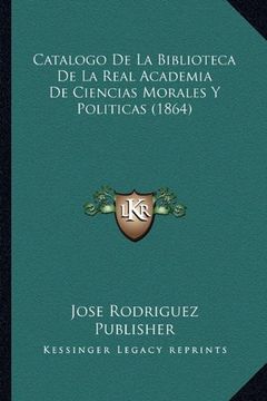 portada Catalogo de la Biblioteca de la Real Academia de Ciencias Morales y Politicas (1864)