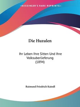 portada Die Huzulen: Ihr Leben Ihre Sitten Und Ihre Volksuberlieferung (1894) (en Alemán)