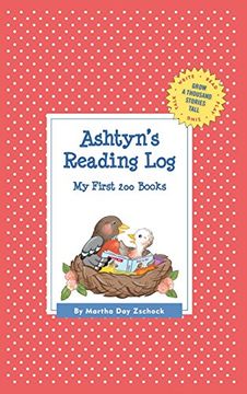 portada Ashtyn's Reading Log: My First 200 Books (Gatst) (Grow a Thousand Stories Tall) (en Inglés)