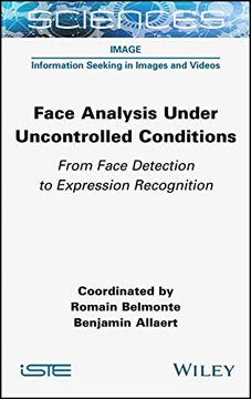 portada Face Analysis Under Uncontrolled Conditions: From Face Detection to Expression Recognition (in English)