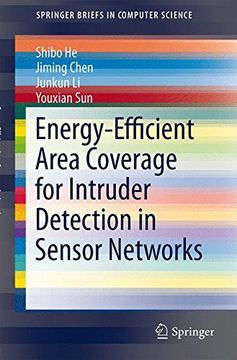 portada Energy-Efficient Area Coverage for Intruder Detection in Sensor Networks (Springerbriefs in Computer Science) (in English)