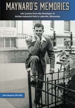 portada Maynard's Memories: Life Lessons from the Developer of Airlake Industrial Park in Lakeville, Minnesota