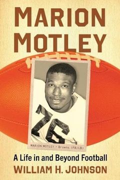 portada Marion Motley: A Life in and Beyond Football (en Inglés)