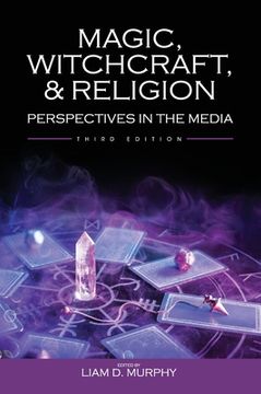 portada Magic, Witchcraft, and Religion: Perspectives in the Media