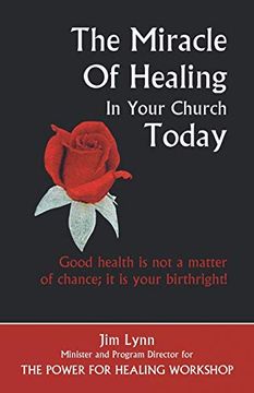 portada The Miracle of Healing in Your Church Today (en Inglés)