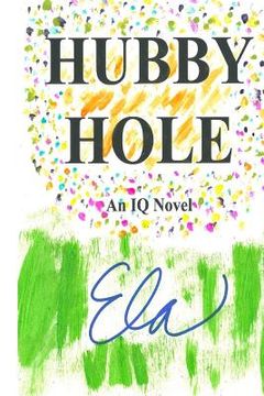 portada Hubby Hole: An IQ Novel (en Inglés)