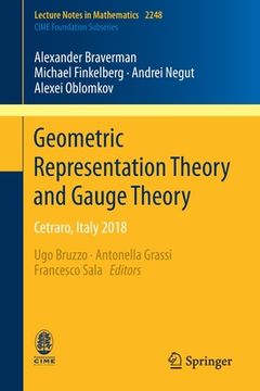 portada Geometric Representation Theory and Gauge Theory: Cetraro, Italy 2018 (in English)