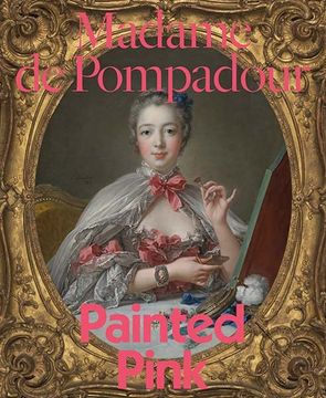 portada Madame de Pompadour: Painted Pink (en Inglés)