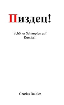 portada Пиздец - Schöner Schimpfen auf Russisch: Wörterbuch der Russischen Umgangssprache (in German)