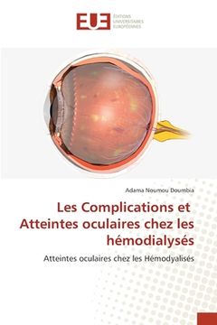portada Les Complications et Atteintes oculaires chez les hémodialysés (in French)