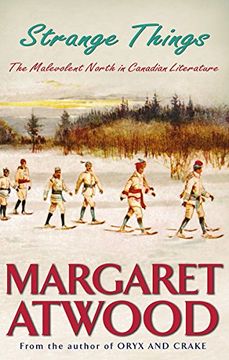 portada Strange Things: The Malevolent North in Canadian Literature (en Inglés)