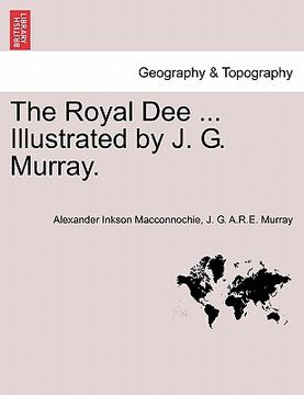 portada the royal dee ... illustrated by j. g. murray. (en Inglés)