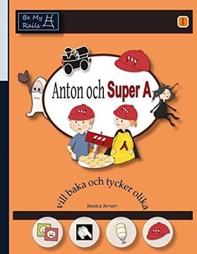 portada Anton och Super-A Vill Baka och Tycker Olika (en Sueco)