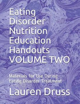 portada Eating Disorder Nutrition Education Handouts Volume Two: Materials for Use During Eating Disorder Treatment (en Inglés)