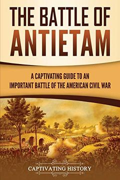 portada The Battle of Antietam: A Captivating Guide to an Important Battle of the American Civil war 