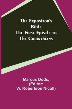 portada The Expositor's Bible: The First Epistle to the Corinthians