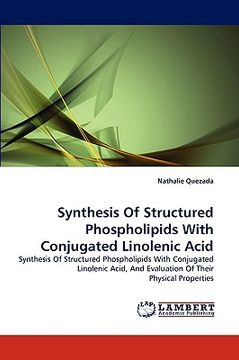 portada synthesis of structured phospholipids with conjugated linolenic acid (en Inglés)