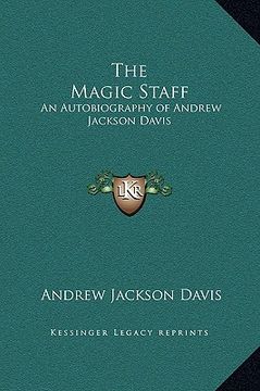 portada the magic staff: an autobiography of andrew jackson davis (in English)