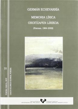 portada Memoria lírica - Oroitzapen lirikoa (1964-2002) (Poesía Vasca Hoy - Gaur Egungo Euskal Poesia) (in Basque)